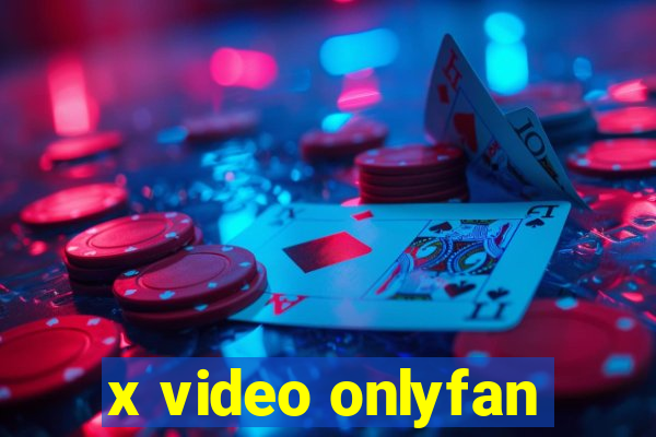 x video onlyfan